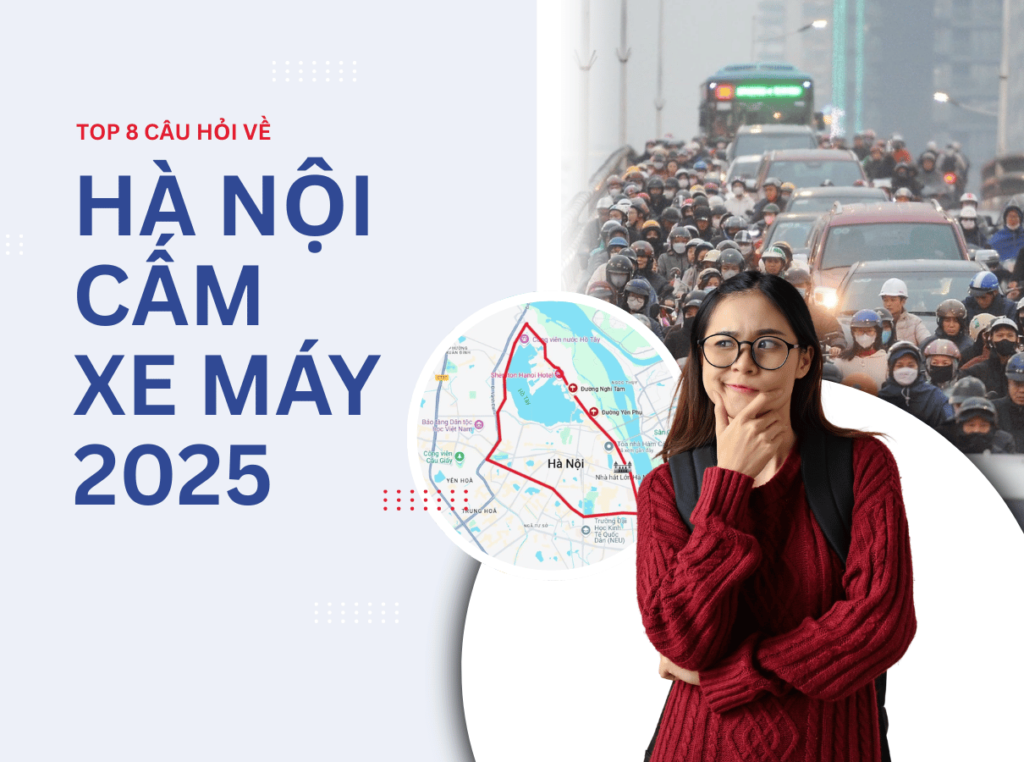 Hà Nội cấm xe máy - Giải đáp Top 8 câu hỏi thường gặp 2025 Hà Nội cấm xe máy - Giải đáp Top 8 câu hỏi thường gặp 2025